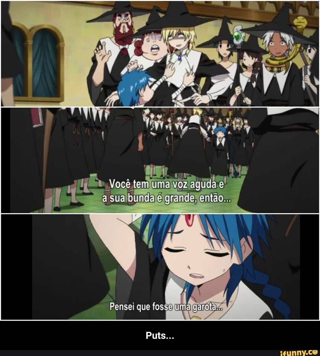 grande,
Pensei que fos
Puts... - Puts...
