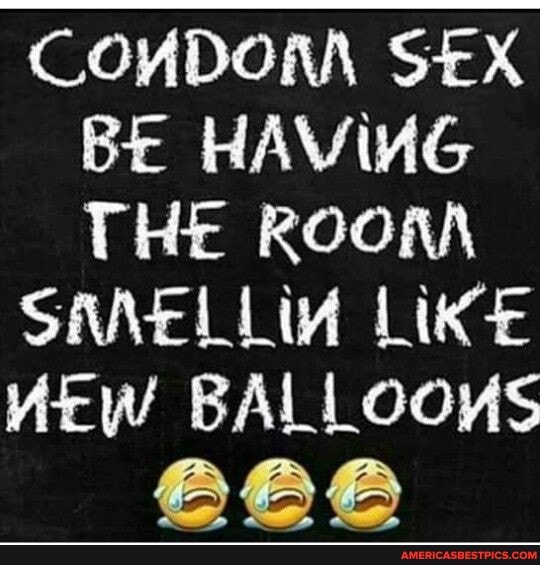 SEX Be HAVING THE ROOM
LiKE
BALLOOMS