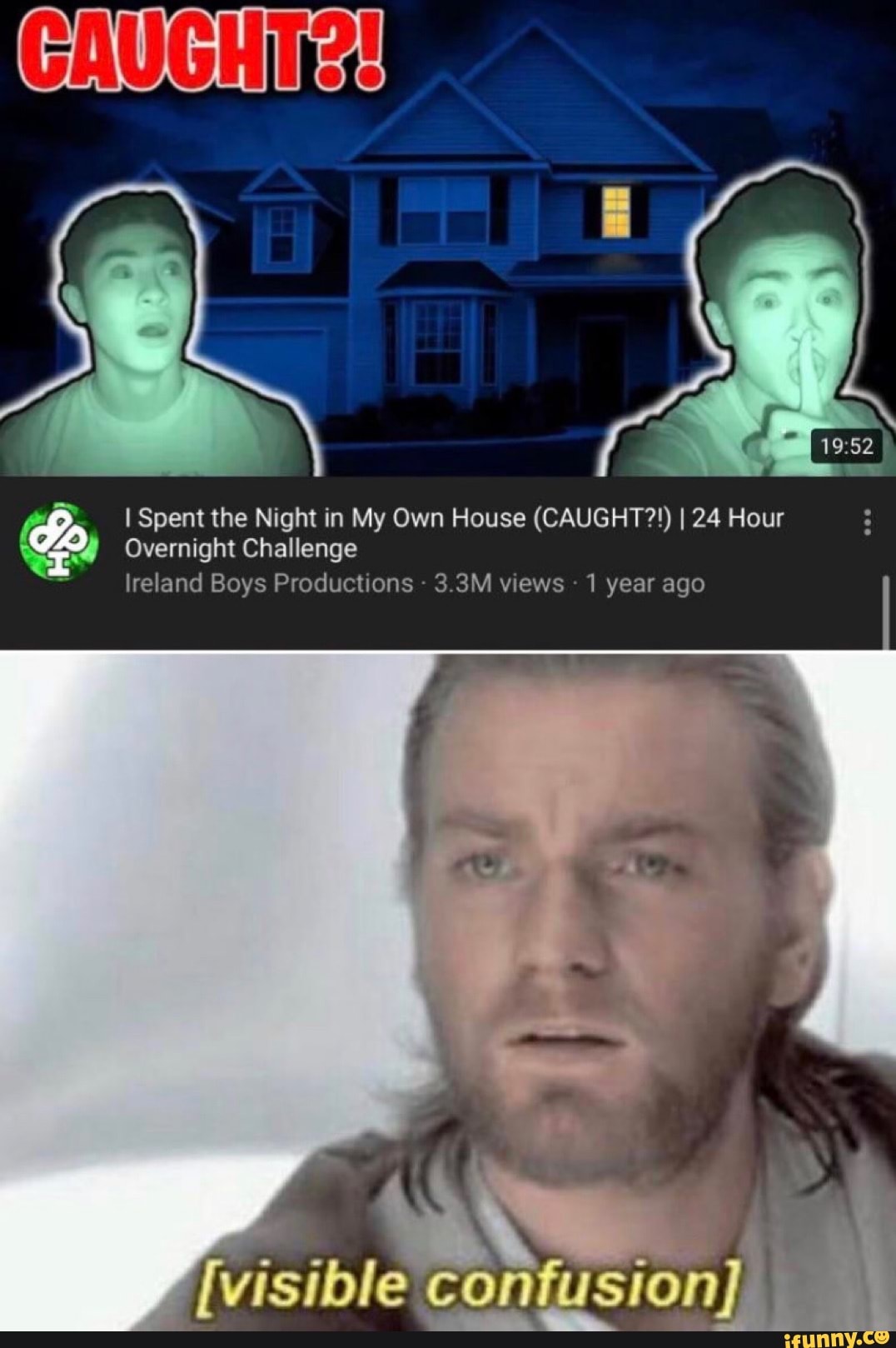 I Spent the Night in My Own House (CAUGHT?!) I 24 Hour
Overnight Challenge lreland Boys Productions - 3.3M views - 1 year ago
niusion
