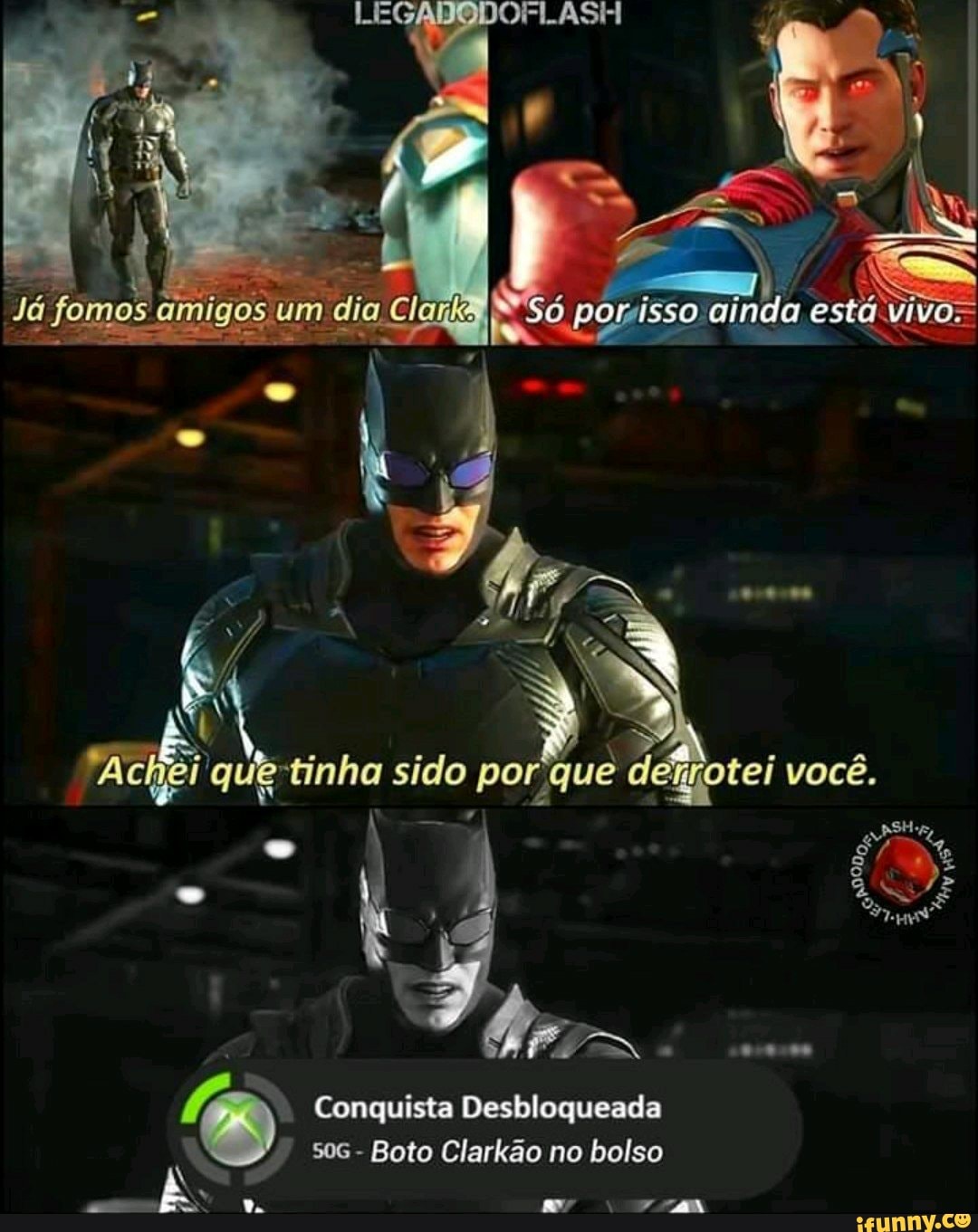 LEGADQDOF
fi =
I RES Só pomisso-aindo
Já fomos amigos um dia,
que sido por que você.
Conquista Desbloqueada soc - Boto Clarkão no bolso