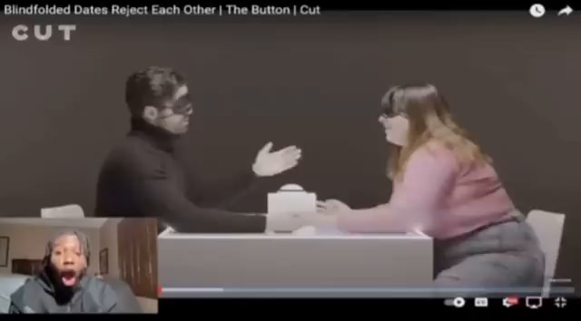 Blindfolded Dates Reject Each Other on The Button