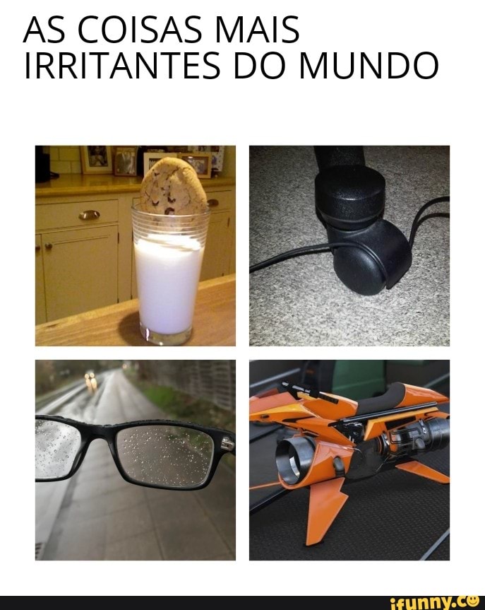 AS COISAS MAIS
IRRITANTES DO MUNDO