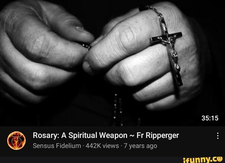 Rosary: A Spiritual Weapon ~ Fr Ripperger Sensus Fidelium - 442K Views ...