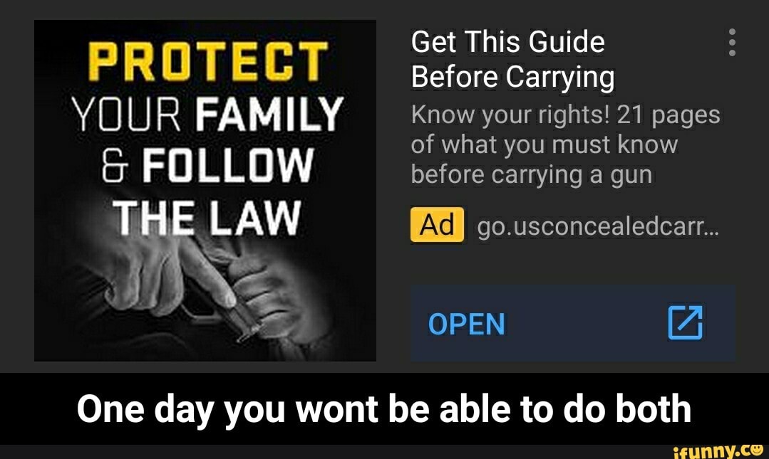 PROTECT
Before Carrying
YOUR FAMILY Know your rights! 21 pages
One day you wont be able to do both - One day you wont be able to do both