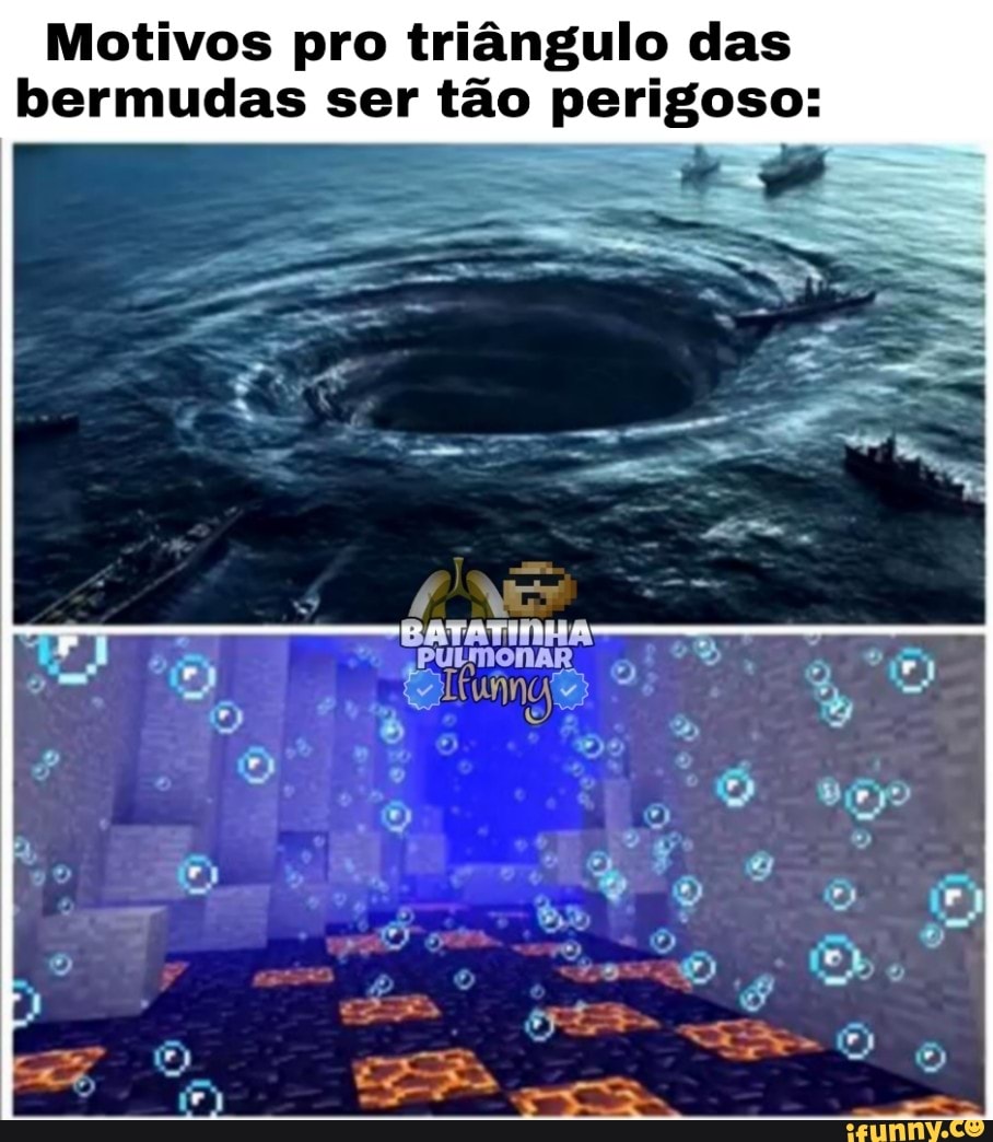 Motivos pro triângulo das bermudas ser tão perigoso:
PULMONAR