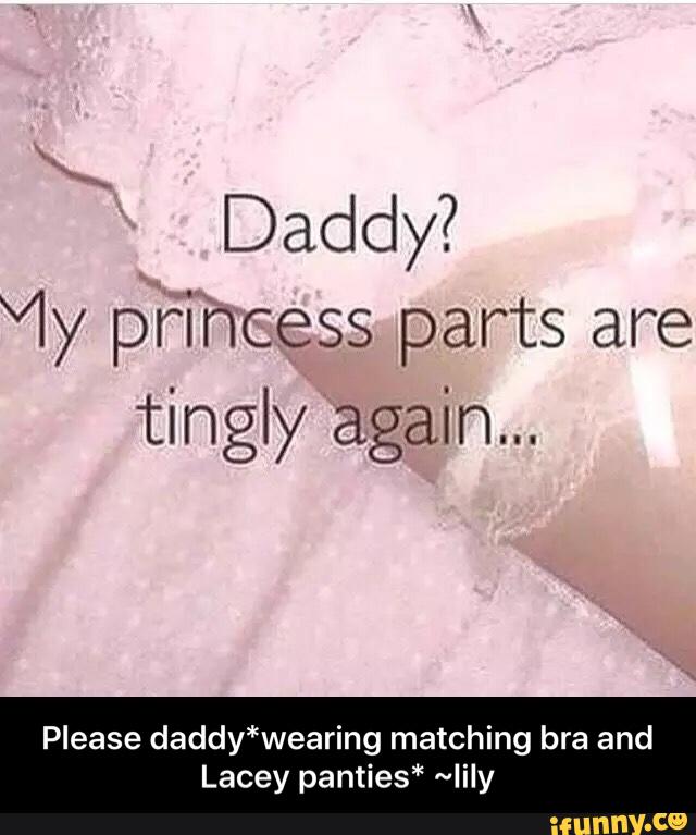 Please daddy*wearing matching bra and Lacey panties* Iin - Please daddy*wea...