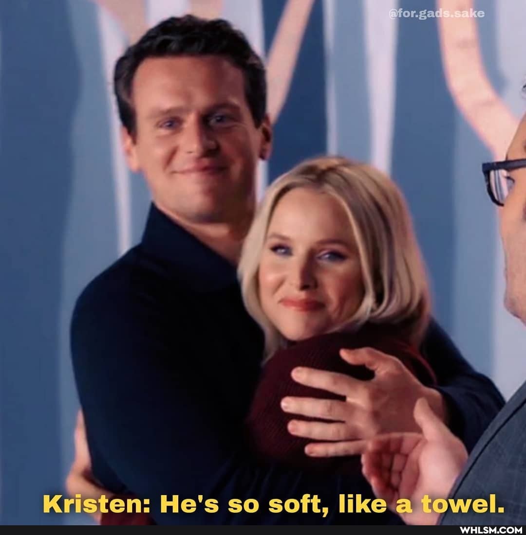 isten: He's so soft,
towel.