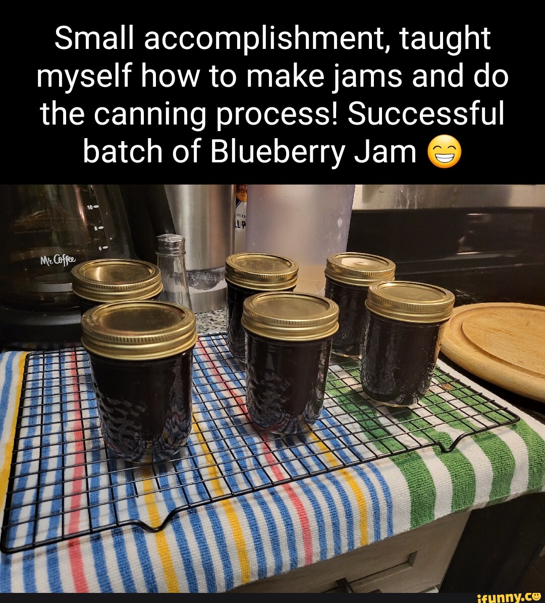 Small taught myself how to make jams and do the canning