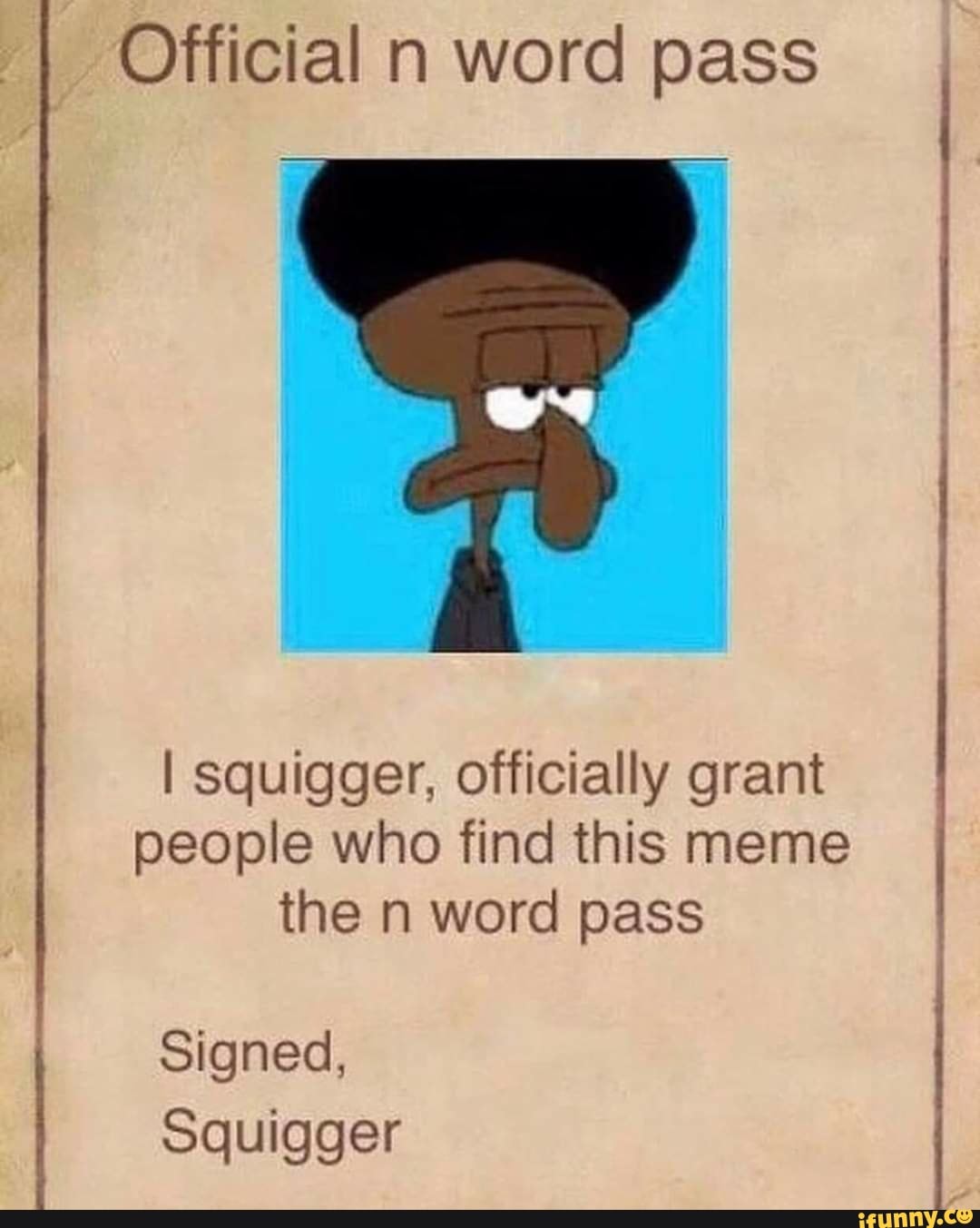 official-n-word-pass-i-squigger-officially-grant-people-who-find-this