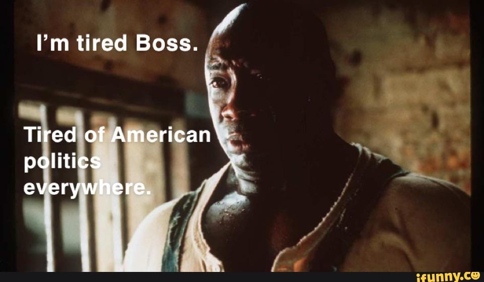 Tired the quotes boss green mile im The Green