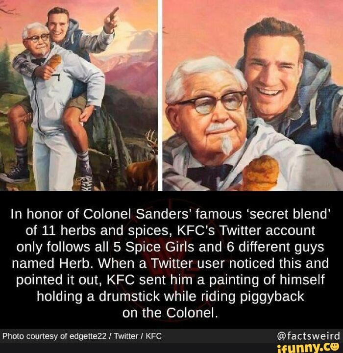 Fun In honor of Colonel Sanders' famous 'secret blend' of 11 herbs