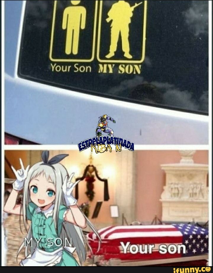 Your Son SON
Your son