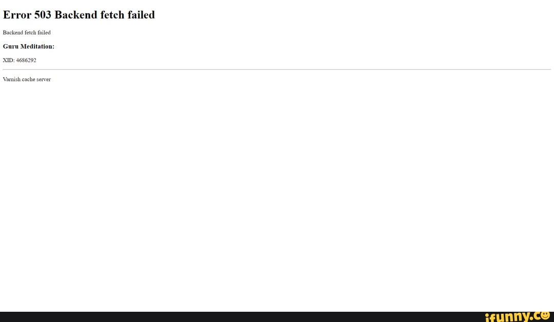 Error 503 Backend fetch failed Backend fetch failed Guru Meditation
