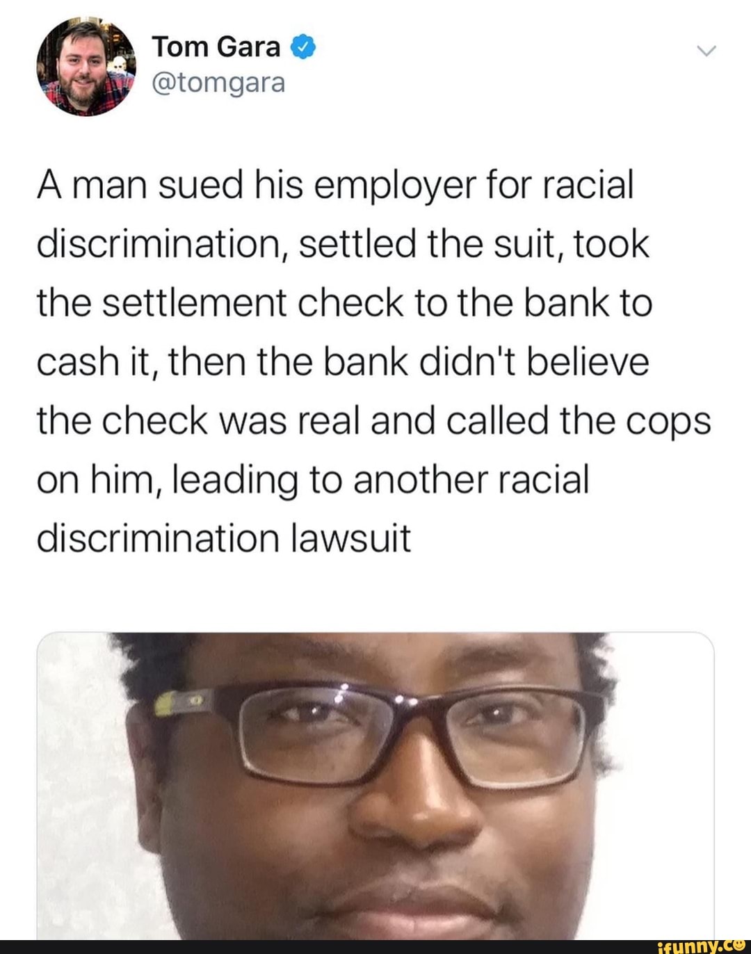Aman sued his employer for racial discrimination, settled the suit, took the settlement check to the bank to cash it, then the bank didn't believe the check was real and called the cops on him, leading to another racial discrimination lawsuit