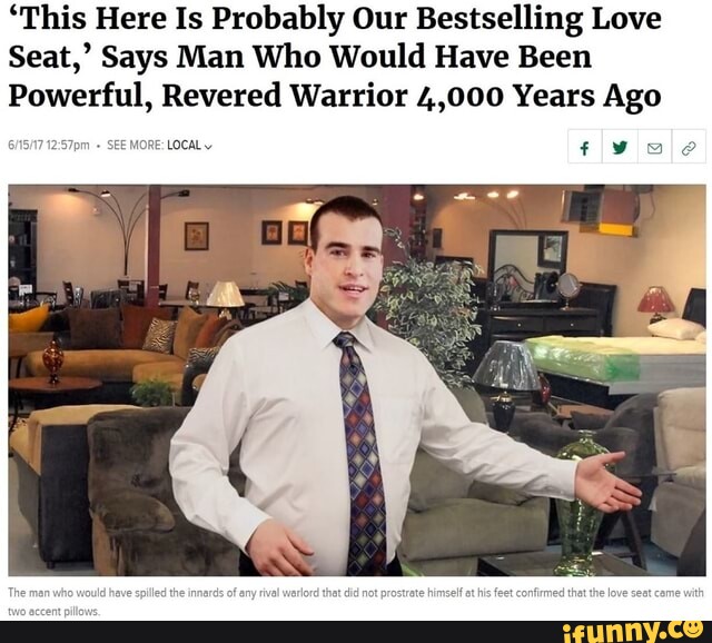 'This Here Is Probably Our Bestselling Love Seat,' Says Man Who Would