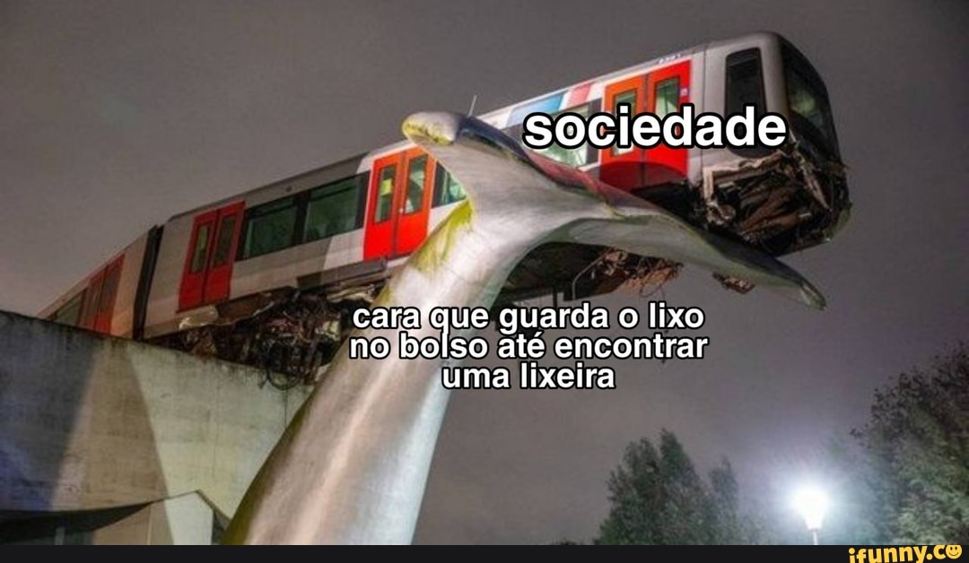 sociedade
ue guarda o lixo no bolso até encontrar uma lixeira