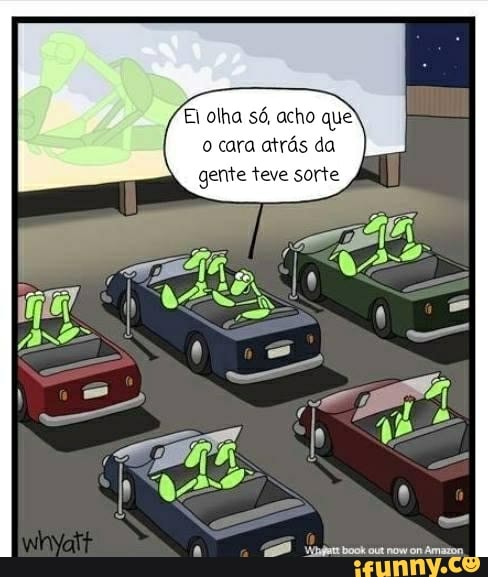 Ei olha só, acho que cara atrás da
gente teve sorte
out now on