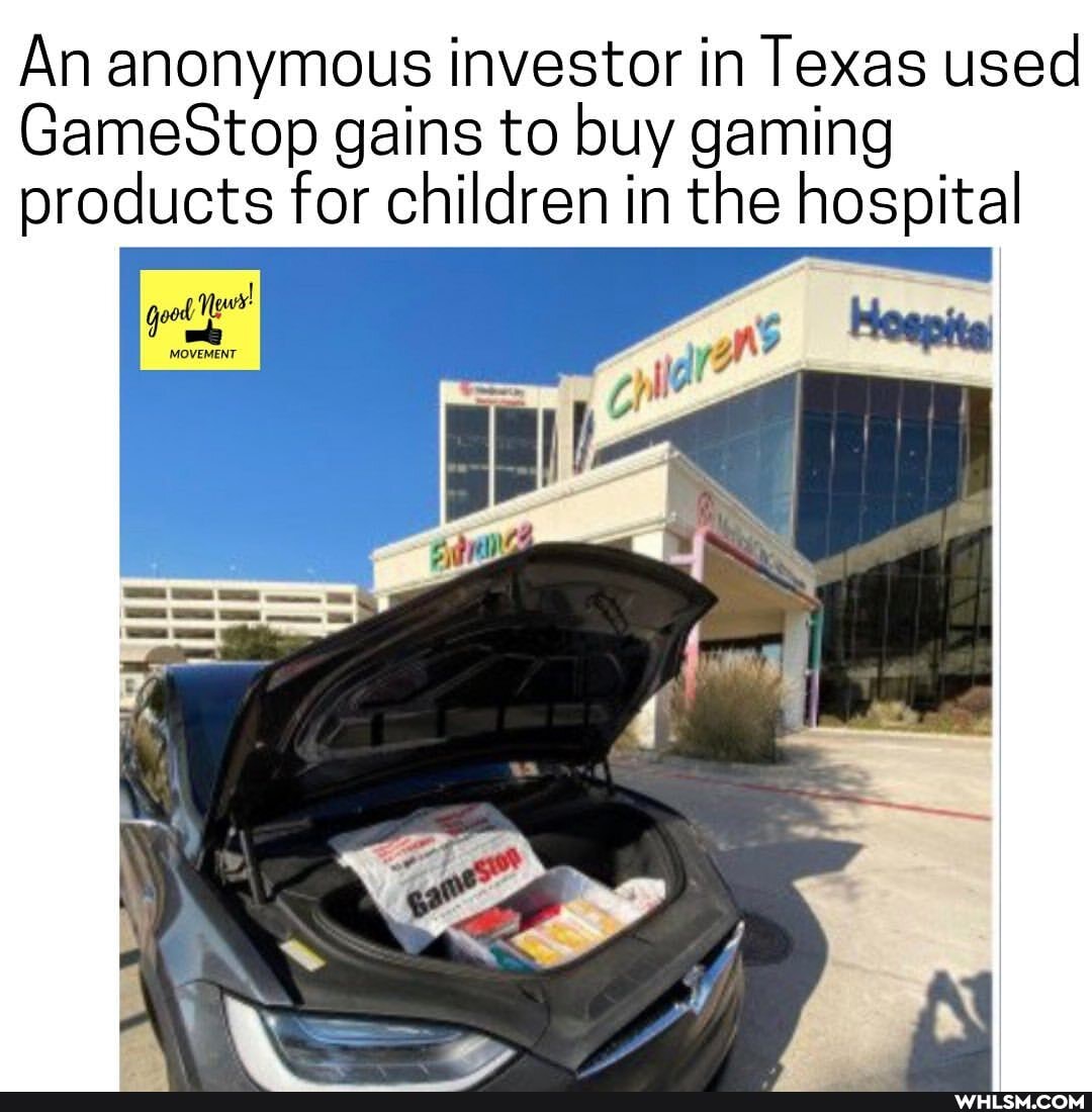 An anonymous investor in Texas used
GameStop gains to buy gaming products for children in the hospital