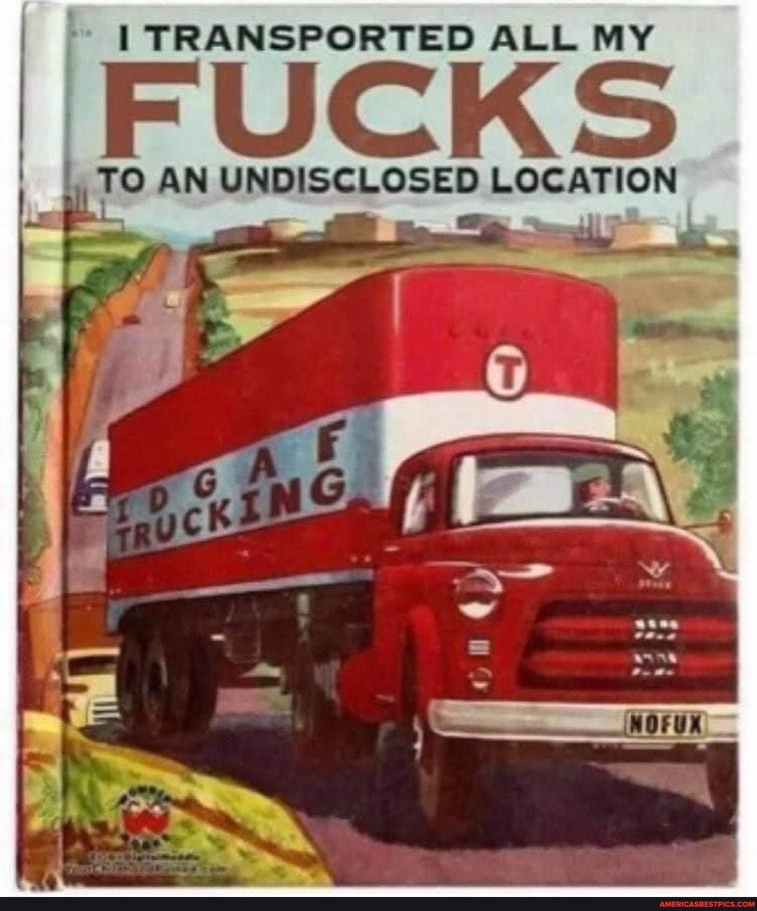 TRANSPORTED ALL MY
FUCKS
TO AN UNDISCLOSED LOCATION