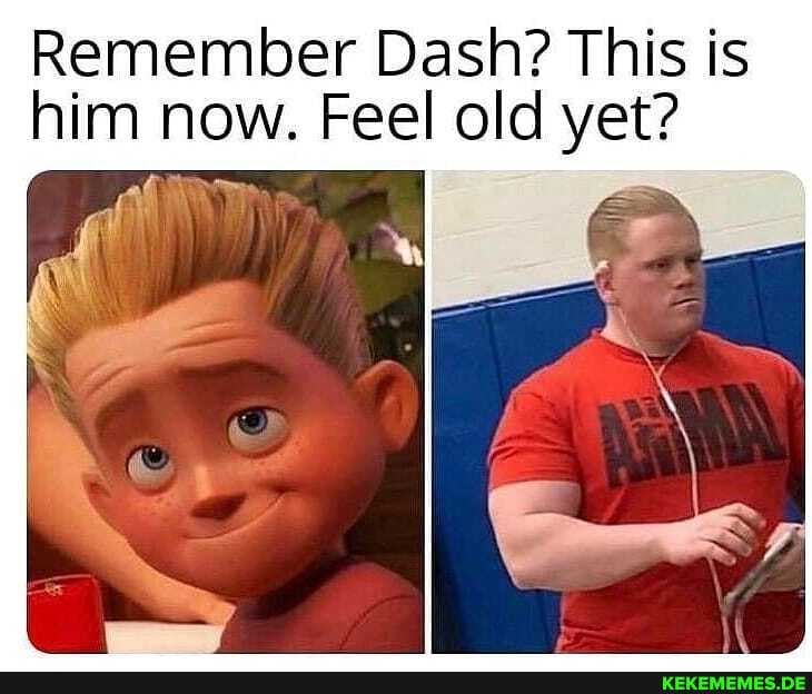 Remember Dash? This is him now. Feel old yet?