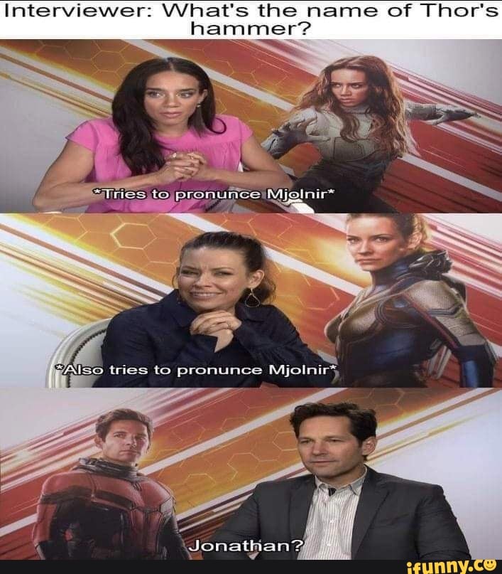 Interviewer What's the name of Thor's hammer tries to pronunce