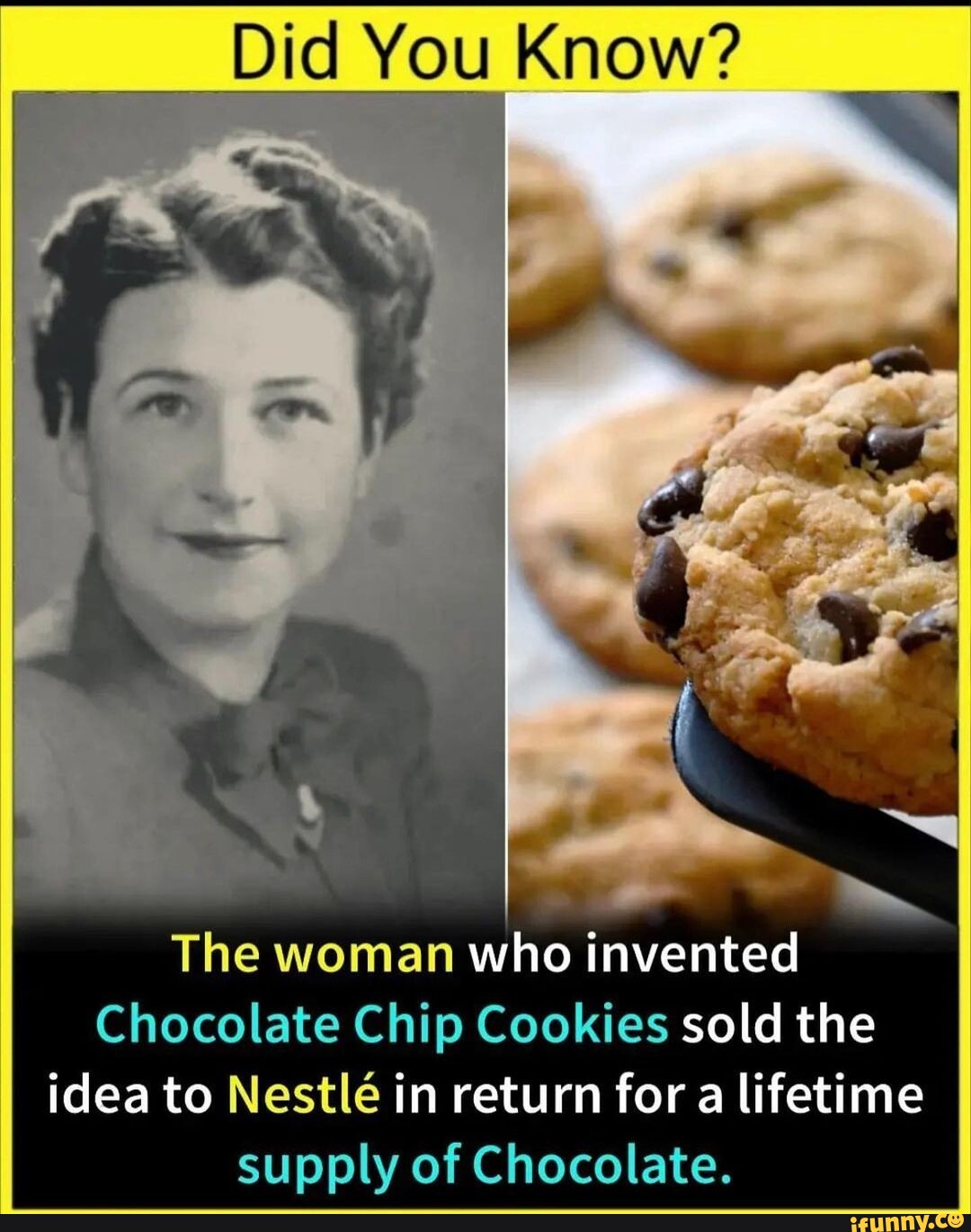 Did You Know? The woman who invented Chocolate Chip Cookies sold the