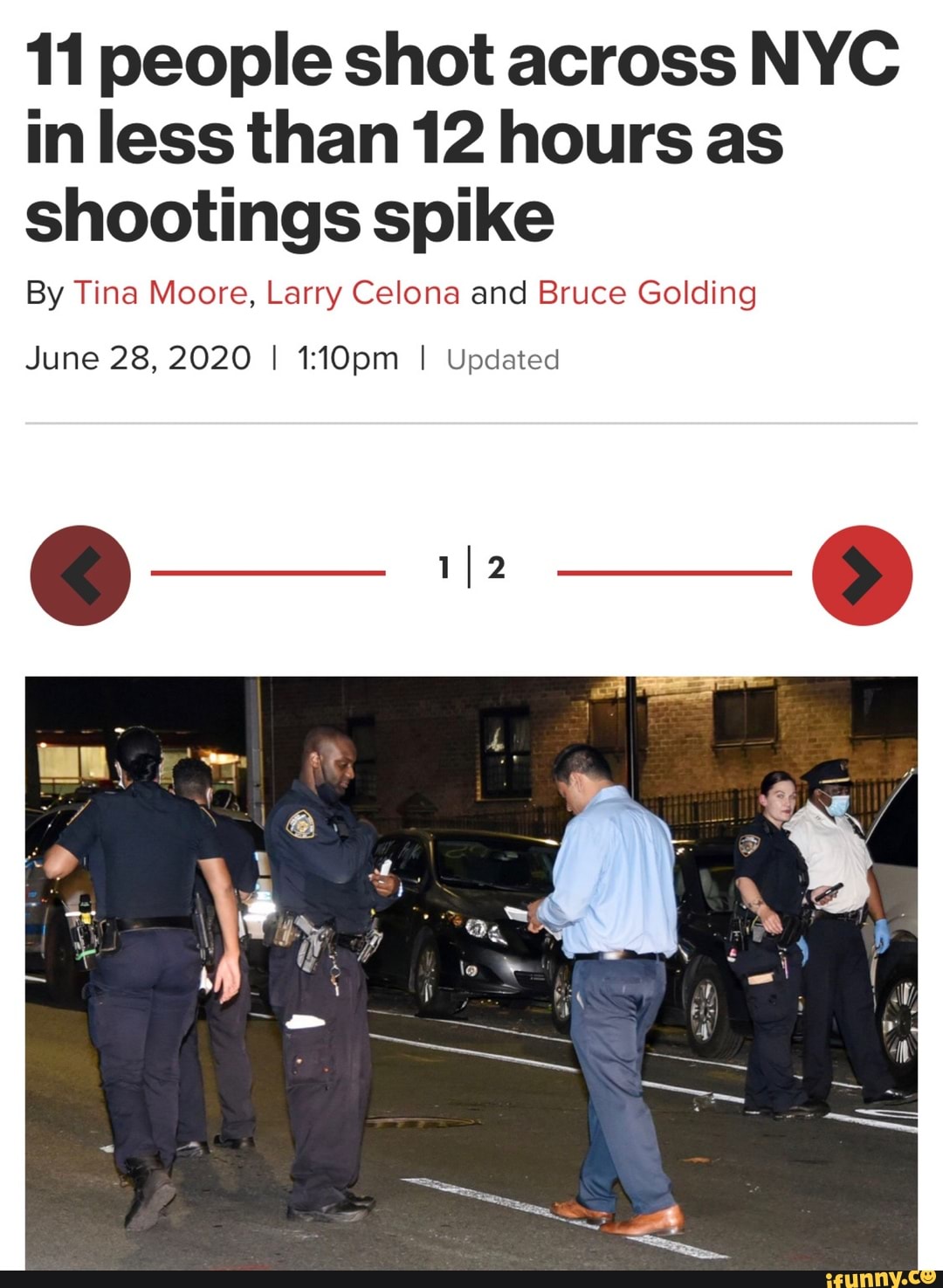 11 people shot across NYC
in less than 12 hours as
shootings spike
By Tina Moore, Larry Celona and Bruce Golding
June 28, 2020 I 1:10pm I Updated