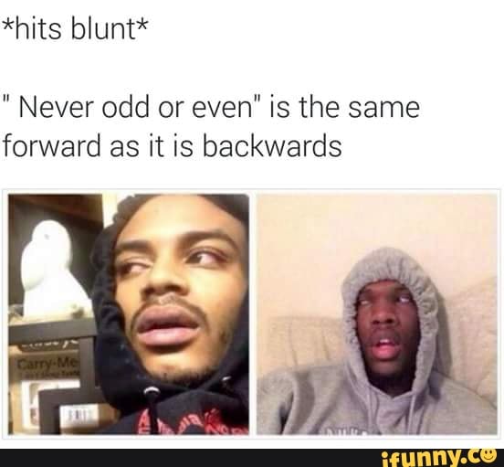 *hits blunt* 