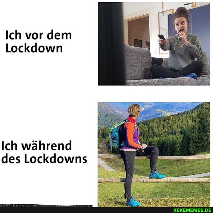 Ich vor dem
Lockdown
Ich während des Lockdowns