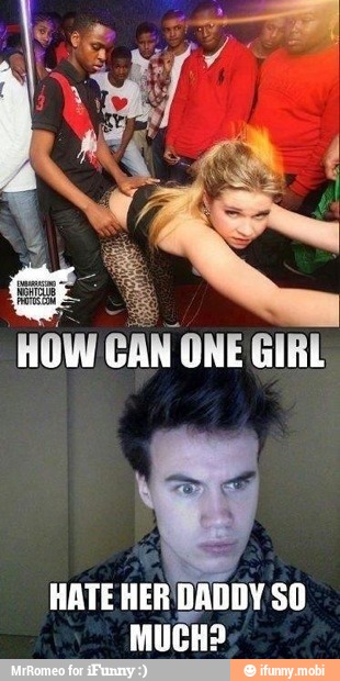y
HATE HER DADDY SO
MUCH?