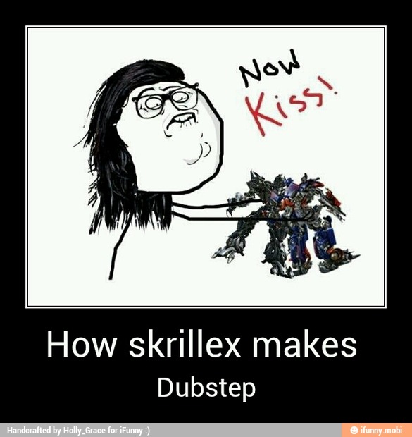 How skrillex makes
Dubstep - How skrillex makes
Dubstep