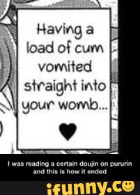 load of cum - I was reading a certain doujin on pururin and this is how it ...