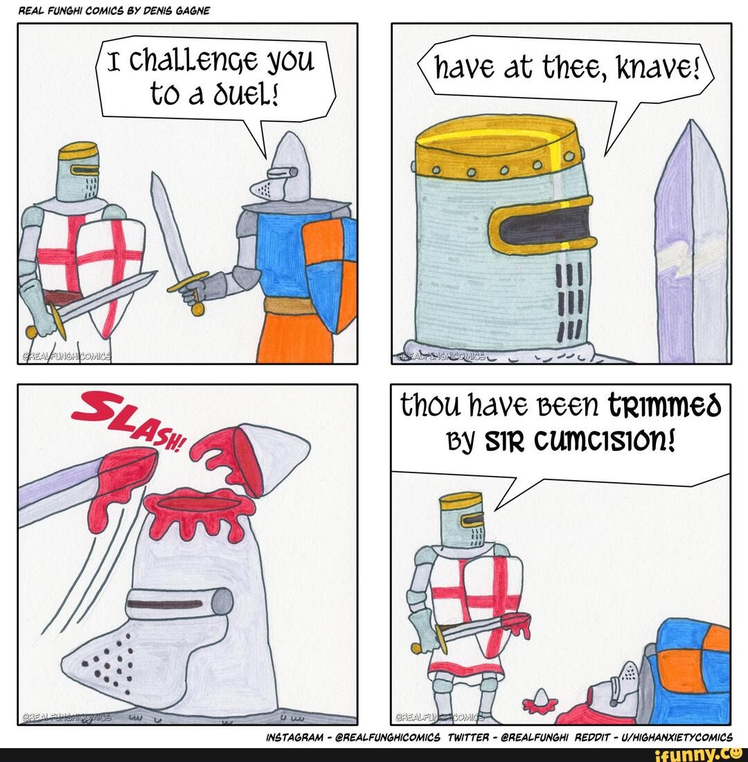 REAL FUNGHI COMICS BY DENIS GAGNE I Challenge you have at thee, knave