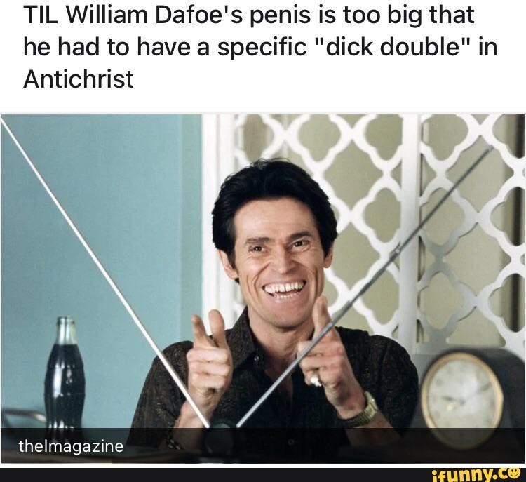 willem dafoe swinging penis