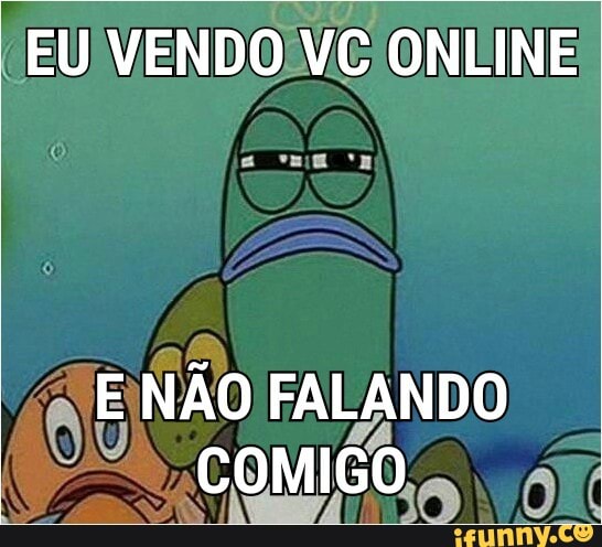 EU VENDOIVC ONLINE
a E NAO FALANDO
A
COMIGO 6