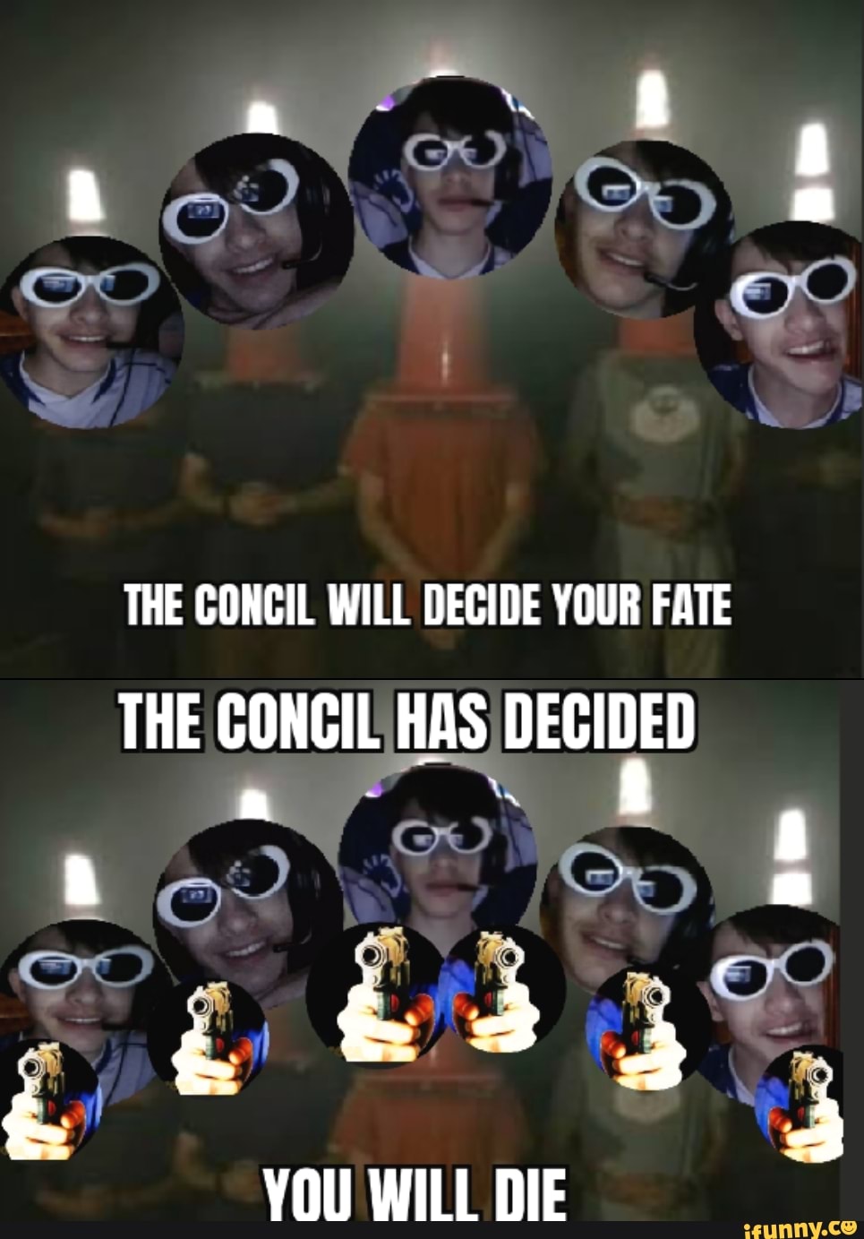 THE GONCIL WILL DECIDE YOUR FATE
THE CONGIL HAS DECIDED
VOU WILL DIE