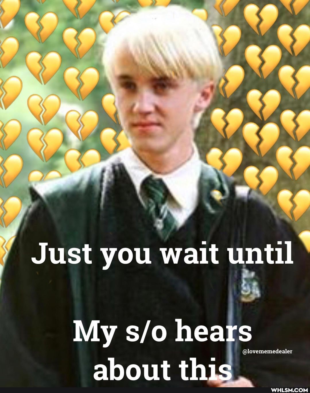 Just you wait until
My hears
@lovememedealer
about thi