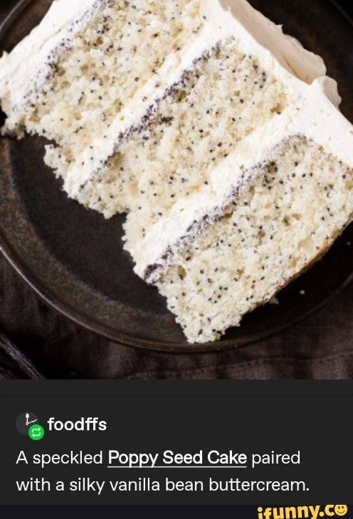 A speckled Poppy Seed Cake paired
with a silky vanilla bean buttercream.
