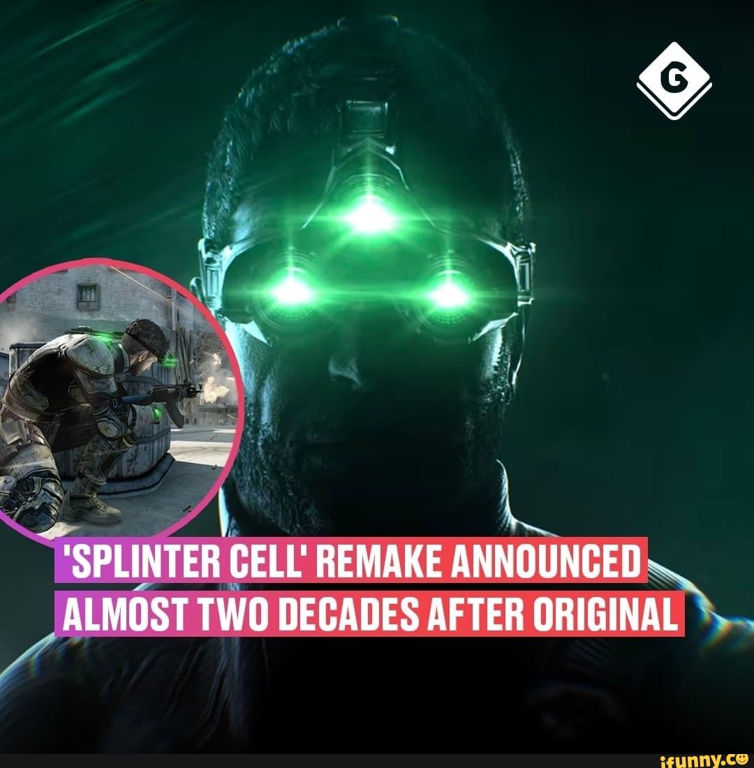 'SPLINTER CELL REMAKE ANNOUNCED ALMOST TWO DECADES AFTER ORIGINAL - IFunny