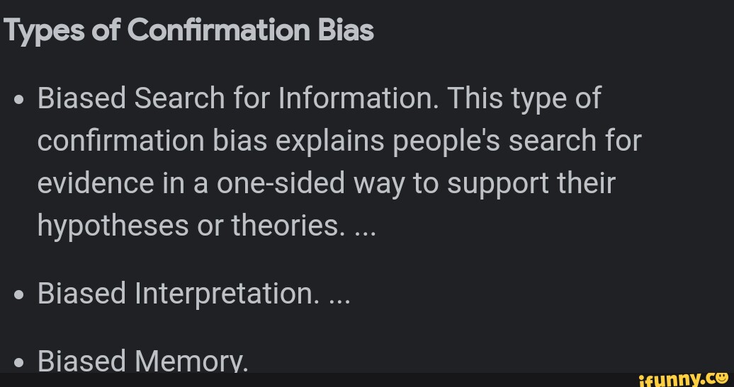 Types Of Confirmation Bias E Biased Search For Information This Type Of Confirmation Bias