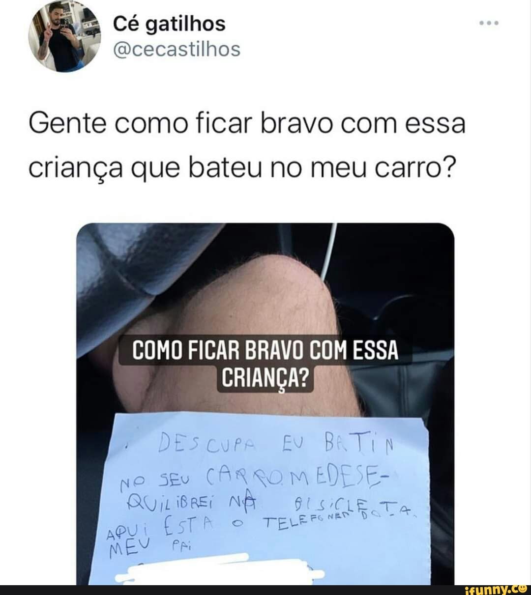 gatilhos
Qeecastilhos
Gente como ficar bravo com essa criança que bateu no meu carro?
COMO FICAR BRAVO COM ESSA
CRIANÇA?
So
cr E
no sgv GUM ED SE-
o TEF
PL ESTA