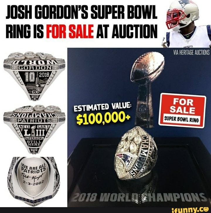 JOSH GORDON'S SUPER BOWL 5 RING IS FOR SALE AT AUCTION TIA cce RES wwe