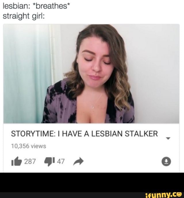 Dominant lesbian youre going creepy stalker fan photo