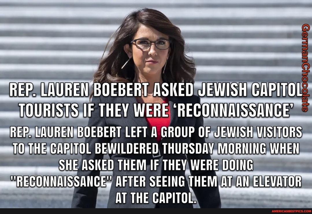 REP. LAUREN BOEBERT ASKED JEWISH CAPITOL TOURISTS IF THEY WERE ...