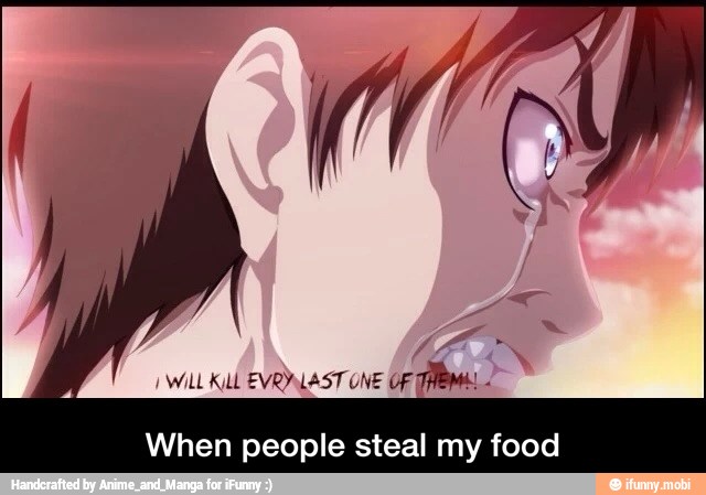 When people steal my food - When people steal my food