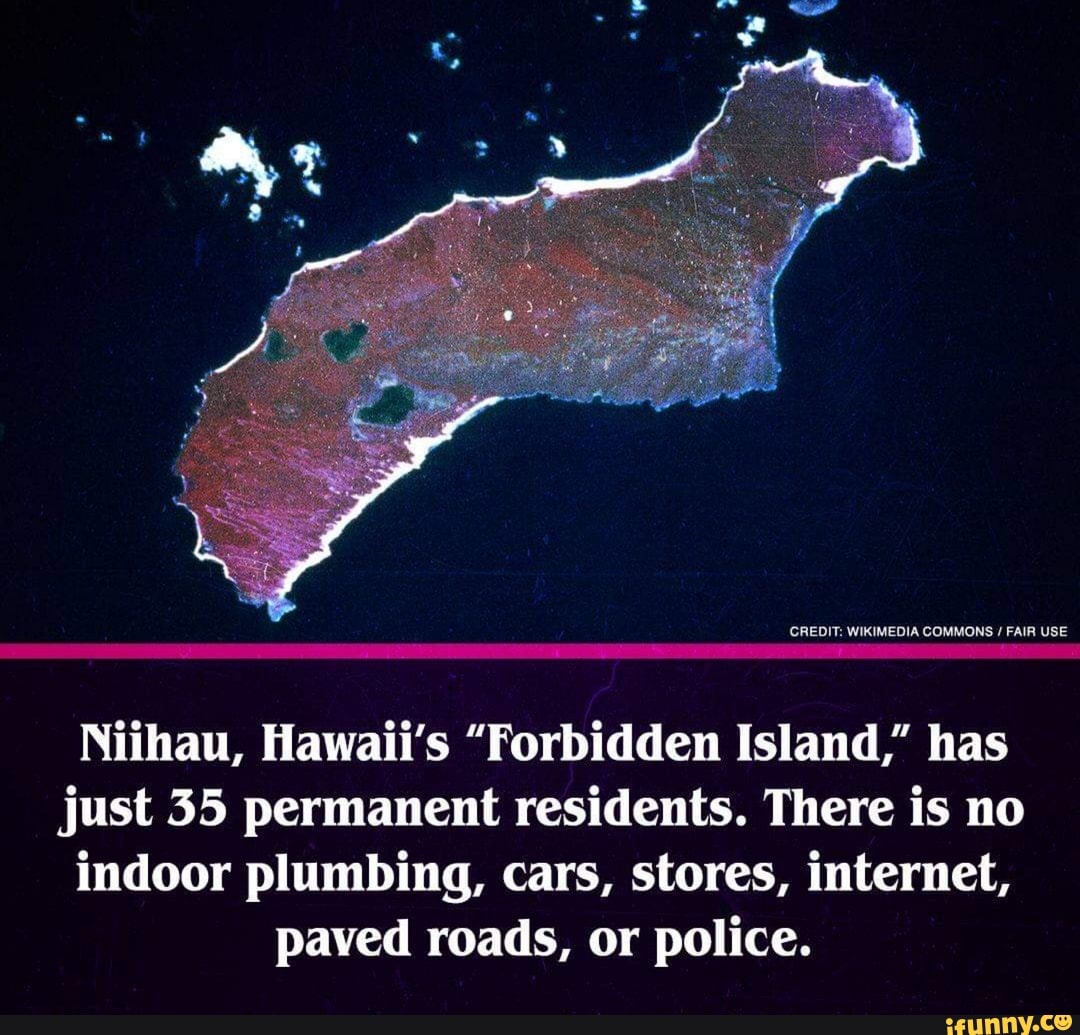 Niihau, Hawaii's "Forbidden Island," has just 35 permanent residents