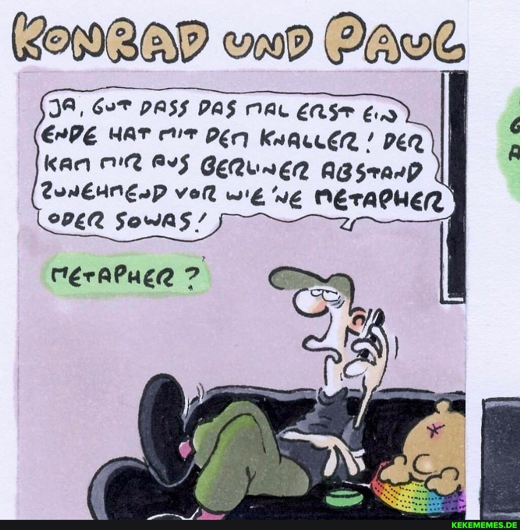 KIZAD Aao&
JA, DASS DAS MAL eRST
ErPE HAT Den kan mrr aug BERUNER ABSTand II TunEunesD HER vor wie ne NETAPHER I HER SOWR5 /