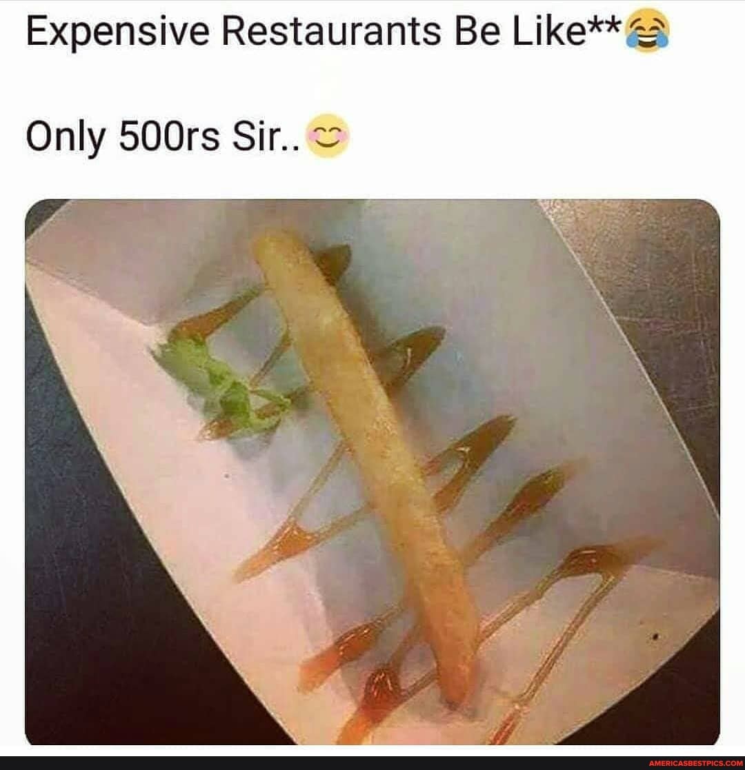 Expensive Restaurants Be Like**&
Only 500rs Sir..