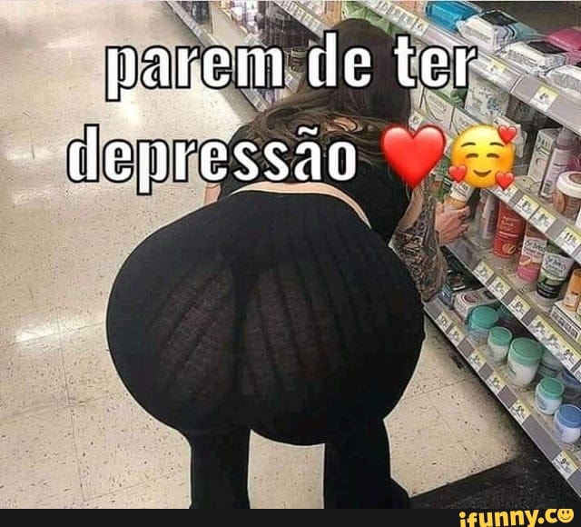 pasem de ter-- lepressão