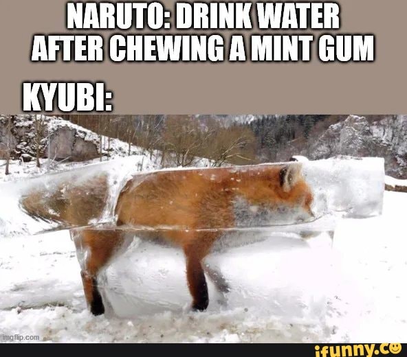 NARUTO DRINK WATER AFTER CHEWING A MINT GUM KYUBI 